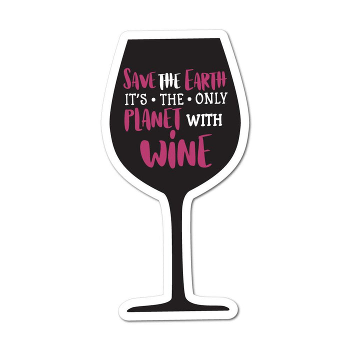 Save The Earth Its The Only Planet With Wine Sticker Decal