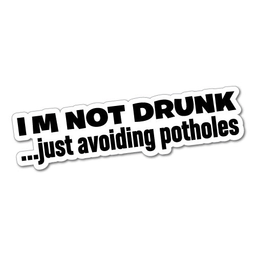 I'M Not Drunk Avoiding Potholes Jdm Car Sticker Decal