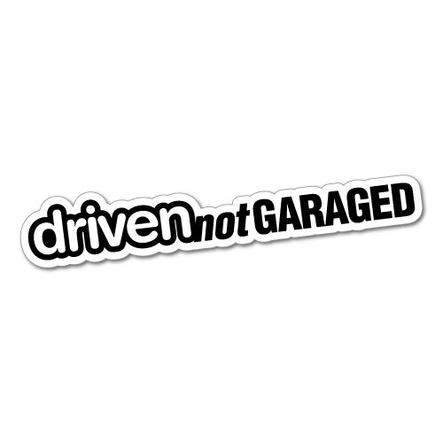 Driven Not Garaged Jdm Sticker Decal