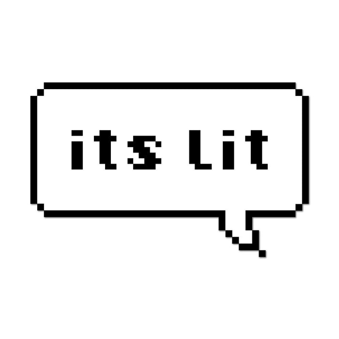 Its Lit 8Bit Speech Bubble Car Sticker Decal