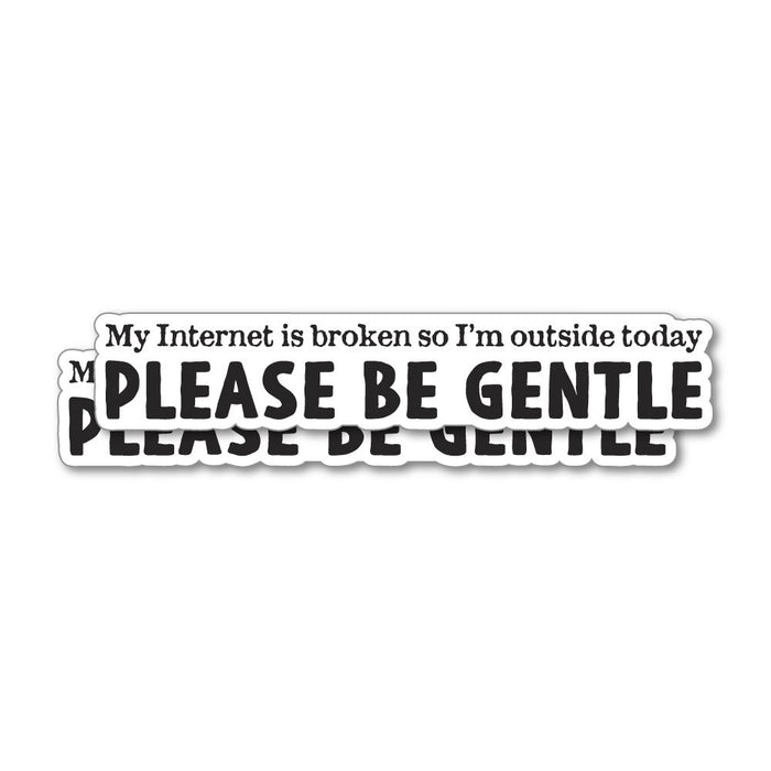 2X Be Gentle Sticker Decal