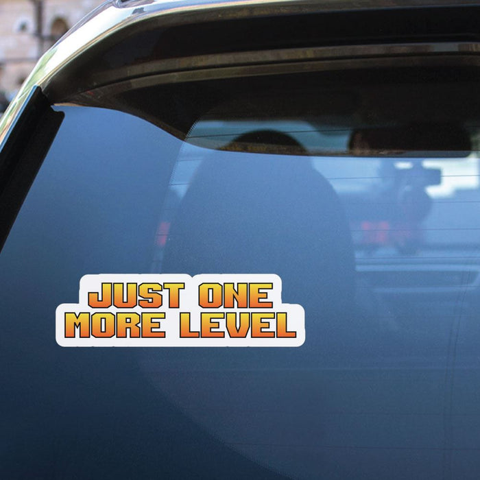 Just One More Level Sticker Decal