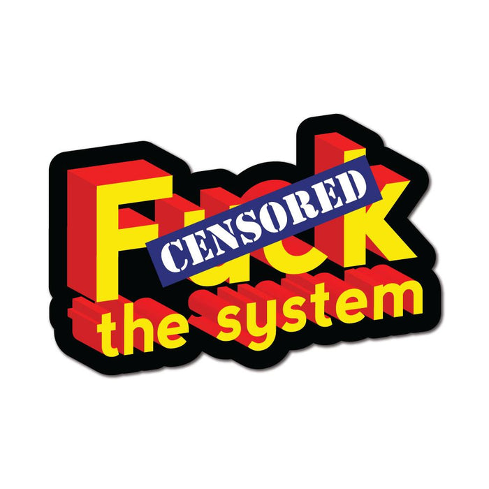 Fck The System Sticker Decal