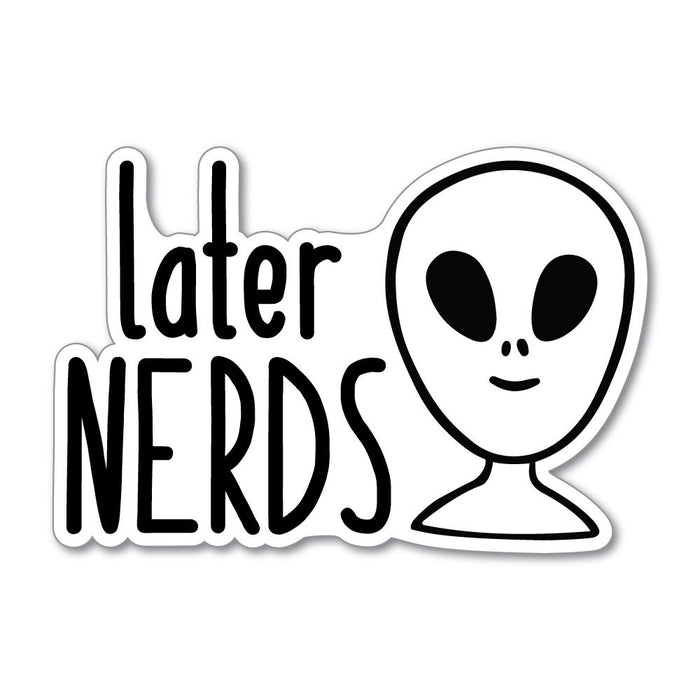 Later Nerds Sticker Decal