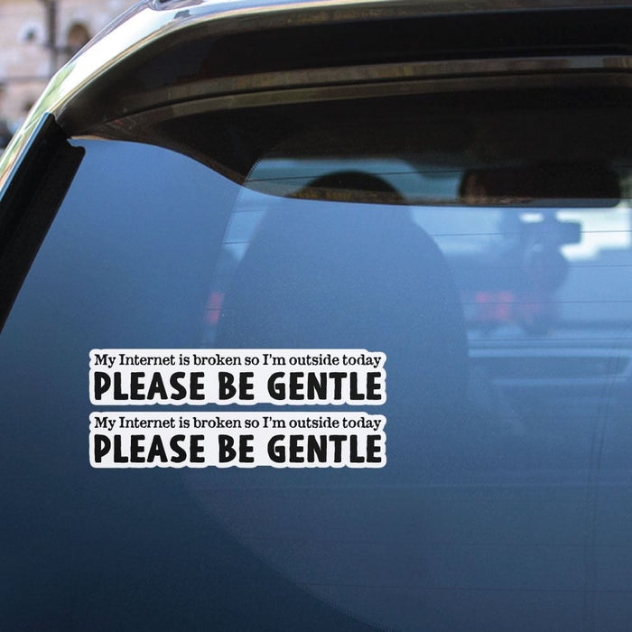 2X Be Gentle Sticker Decal