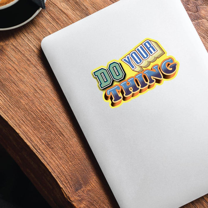 Do Your Thing Sticker Decal