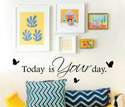 Today Is Your Day Wall Sticker