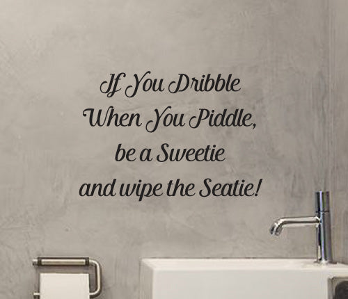 If You Dribble Wip The Seatie Wall Sticker