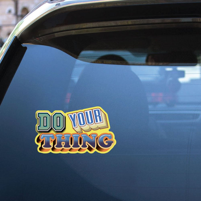 Do Your Thing Sticker Decal