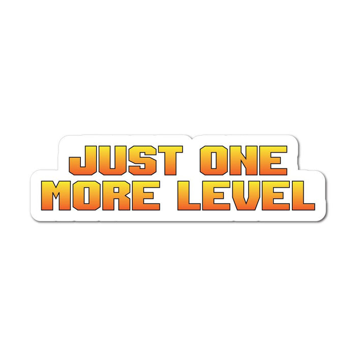 Just One More Level Sticker Decal