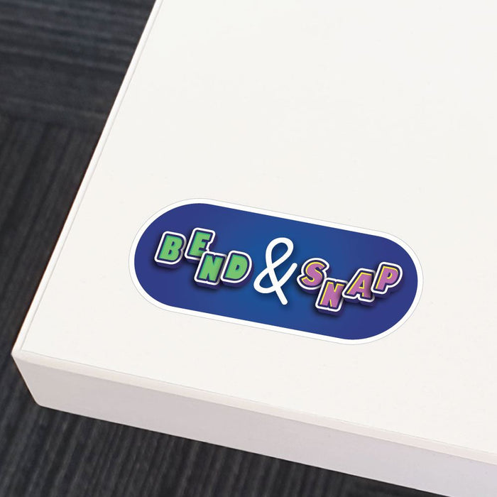 Bend And Snap Sticker Decal